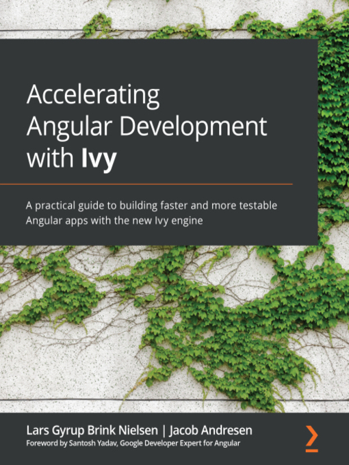 Title details for Accelerating Angular Development with Ivy by Lars Gyrup Brink Nielsen - Available